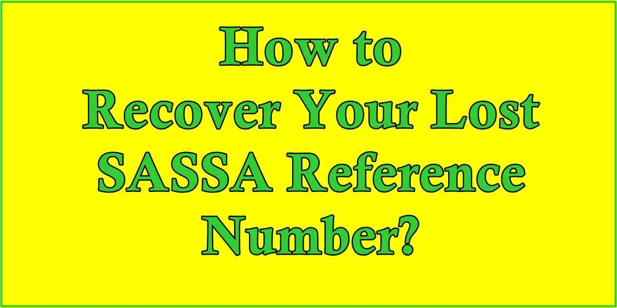 Recover Your Lost SASSA Reference Number